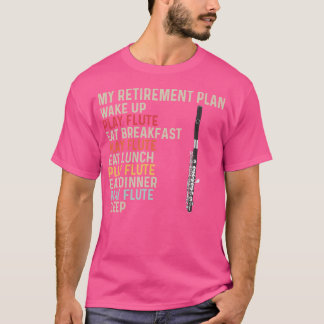 T-shirt Flutist Mon Régime De Retraite Flute Player