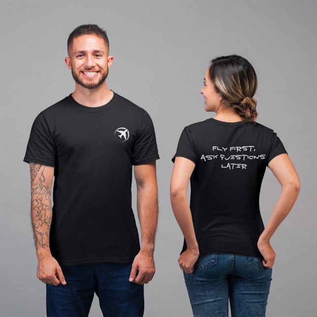 T-shirt Fly First Poser Des Questions Plus Tard Humour Pap (Créateur téléchargé)