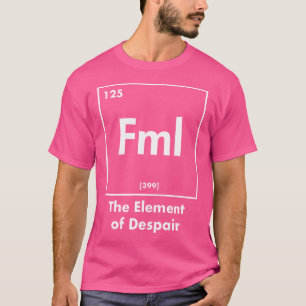 T-shirt Fml L'élément de désespoir Acronyme drôle d'Intern