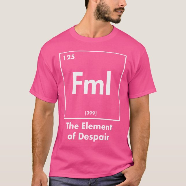 T-shirt Fml The Element Of Despair Funny Internet Acronym (Devant)