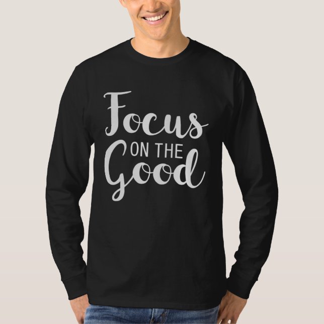 T-shirt Focus on the Good Inspiration (Devant)