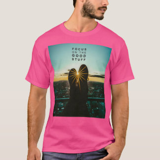 T-shirt Focus sur les bonnes choses 7