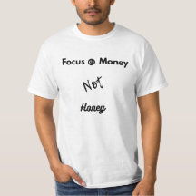 Focus sur Power&Money, pas Honey Motivation T-shir