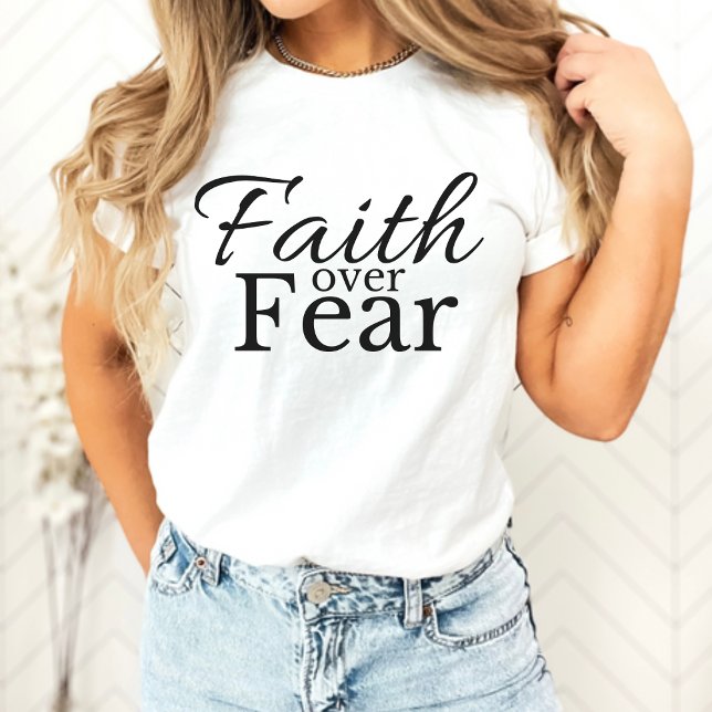 T-shirt Foi audacieuse et élégante sur la peur chrétienne (Bold and Stylish Faith Over Fear Christian T-Shirt)