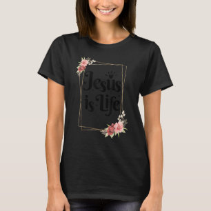 T-shirt Foi chrétienne Jésus est la vie Religion de Dieu