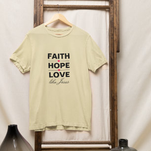 T-shirt Foi Espérance Amour Comme Jésus