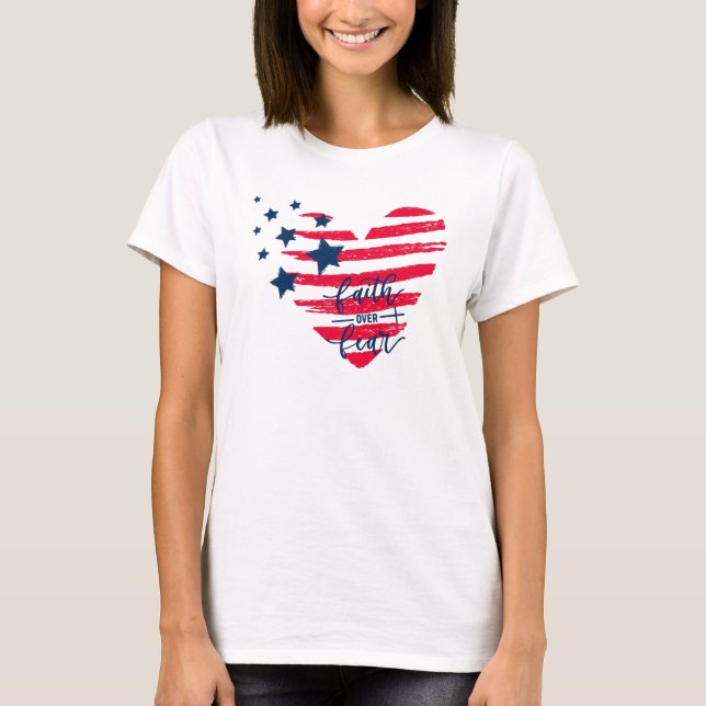 T-shirt Foi patriotique sur la peur (Devant)
