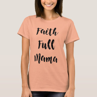 T-shirt Foi pleine Mama grise Crew-Neck Tee