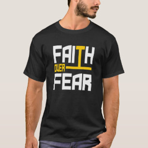 T-shirt Foi sur la peur Amour Jésus Bible chrétienne Verse