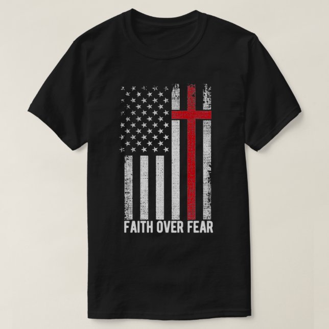 T-shirt Foi sur la peur États-Unis Drapeau Croix chrétienn (Design devant)