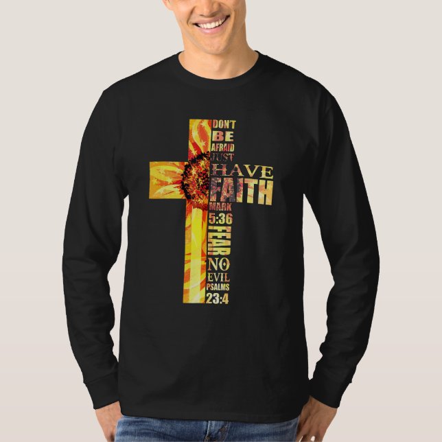 T-shirt Foi tournesol Croix Crainte Aucun mal Christian no (Devant)