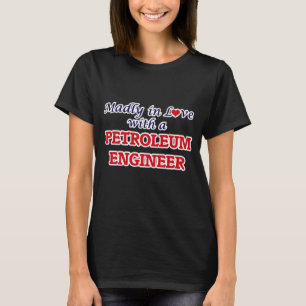 T-shirt Follement dans l'amour avec un ingénieur de