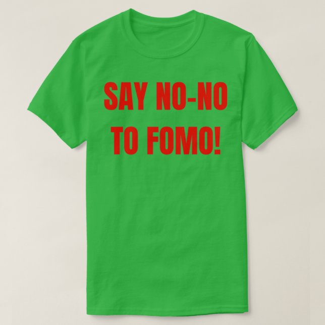 T-shirt FOMO est définitivement un NONO (Design devant)