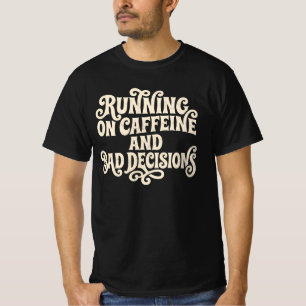 T-shirt Foncant sur du café et de mauvaises décisions Rétr