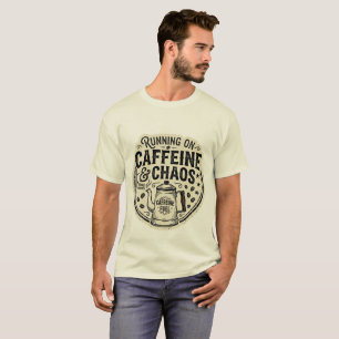 T-shirt Fonctionne à la caféine et au chaos cafetière vint
