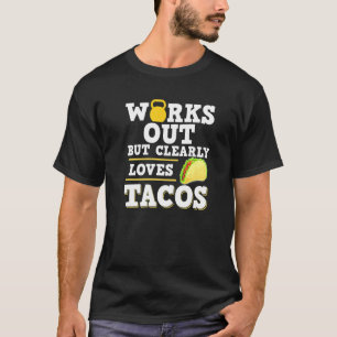 T-shirt Fonctionne Mais aime Clairement Tacos Taco Fitness