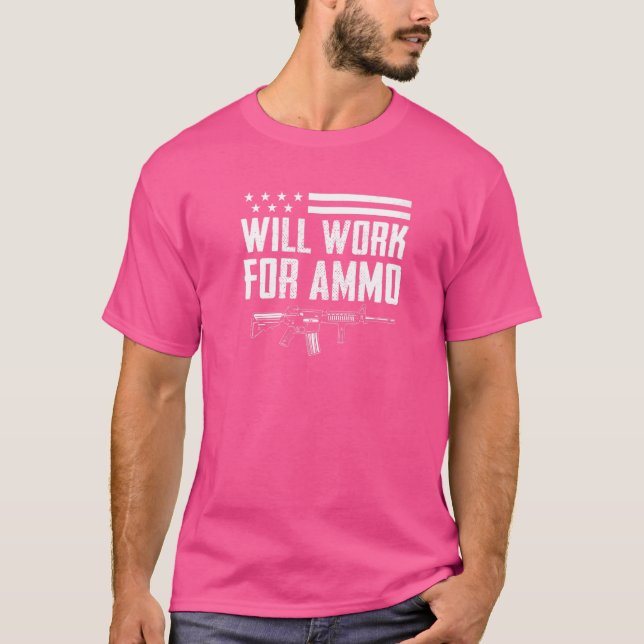 T-shirt Fonctionnera Pour Ammo Pro Guns Ar15 Rifle Proprié (Devant)