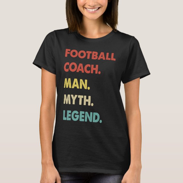 T-shirt Football Coach Man Myth Legend  1 (Devant)
