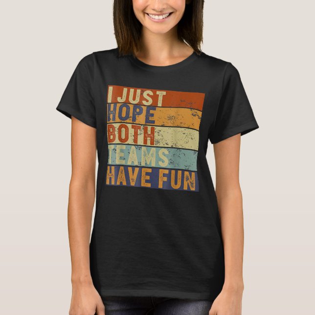 T-shirt Football De Baseball J'Espère Juste Que Les Deux É (Devant)