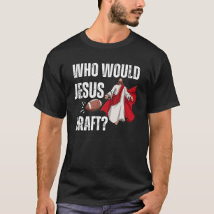 T-shirt Football Dieu Sports Hommes Jeu Qui Voudrait Jésus
