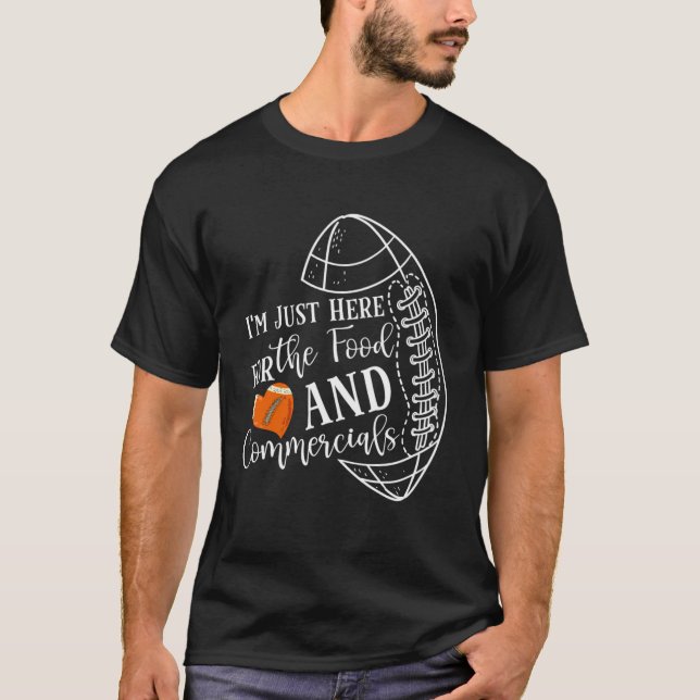 T-shirt Football Dit Que Je Suis Juste Là Pour La Nourritu (Devant)