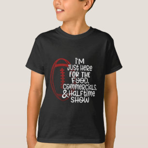 T-shirt Football Drôle Je suis juste ici pour la nourritur