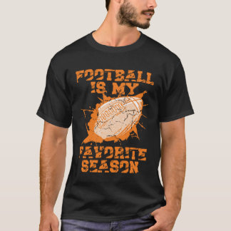 T-shirt Football Is My Favorite Season Game Sport Football