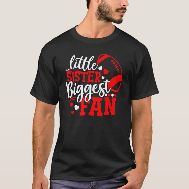 T-shirt Football Little Sister Biggest Fan  Football Siste (Devant)