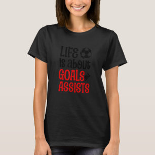 T-shirt Football Soccer Life est une histoire de buts et d