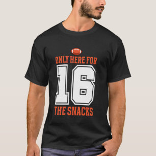 T-shirt Football Uniquement Ici Pour Les Snacks 16 Hommes