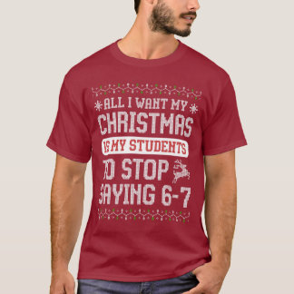 T-shirt For Christmas is my students is stop saying 67