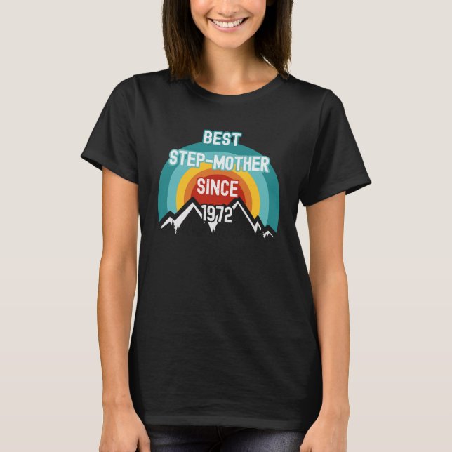 T-shirt For Step Mother Best Step Mother Since 1972 (Devant)