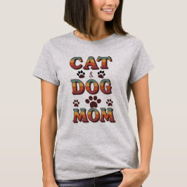 T-Shirt for When You’re a Cat & Dog Mom Again