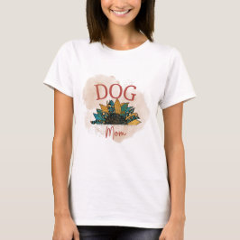 T-Shirt for When You’re a Dog Mom Again