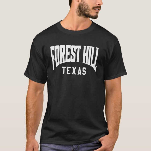 T-shirt Forest Hill Texas (Devant)