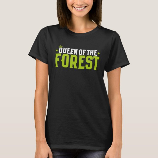 T-shirt Forestry Queen Of The Forest Forester (Devant)