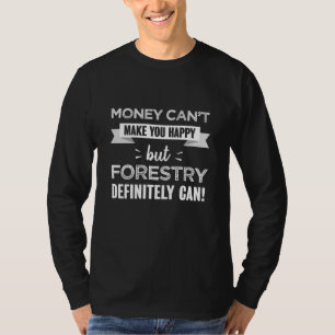 T-shirt Forestry vous rend heureux Funny Don