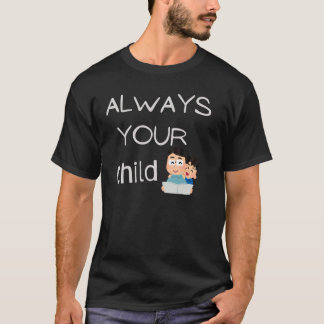 T-shirt "Forever a Child to You - Jote Dad & Kid Illustrat
