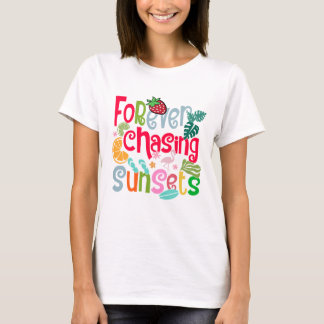 T-shirt Forever Chasing Sunsets - Design esthétique pour F