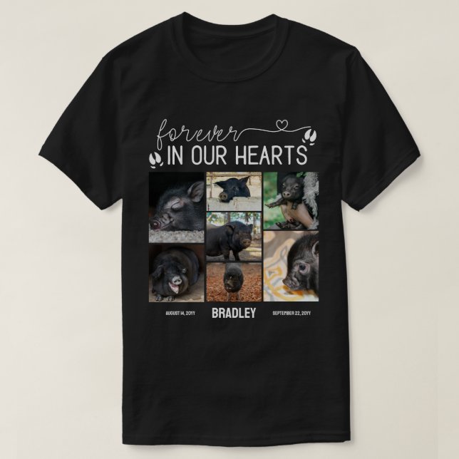 T-shirt Forever In Our Hearts Pig Memorial Photo Collage (Design devant)