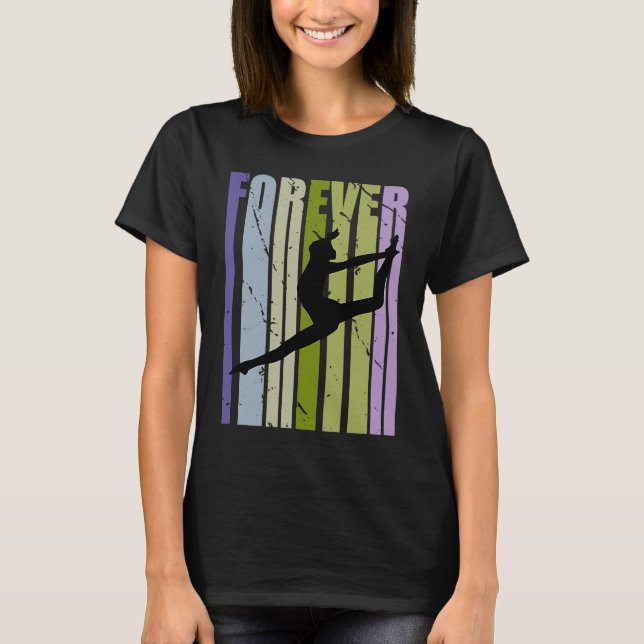 T-shirt Forever Retro Dance Motivational Inspiring Cute Co (Devant)