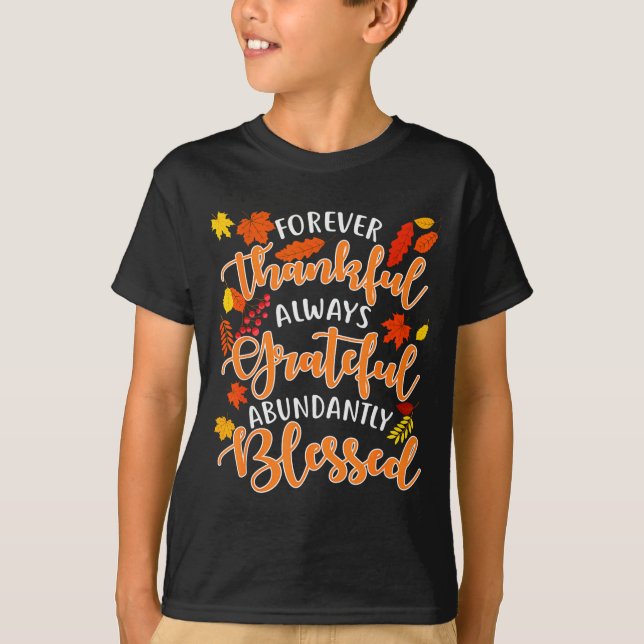 T-shirt Forever Thankful Always Grateful Abundantly Blesse (Devant)