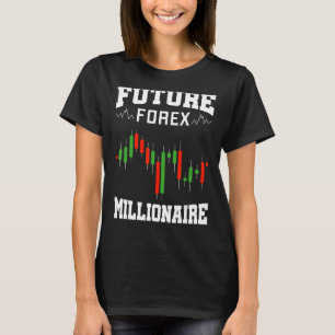 T-shirt Forex Millionaire Traders Forex Trading Inv