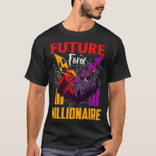 T-shirt Forex Millionaire Trading Stocks