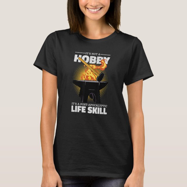 T-shirt Forge Forging It's Not A Hobby Blacksmith (Devant)