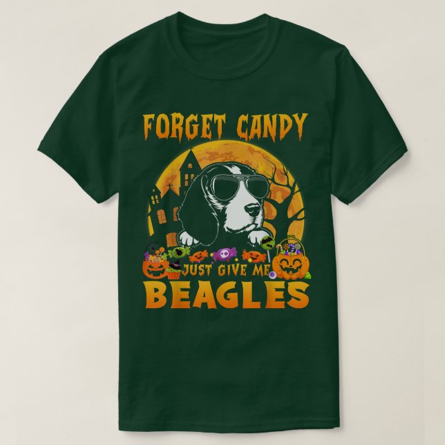 T-shirt Forget Candy Just Give Me Beagles (Design devant)