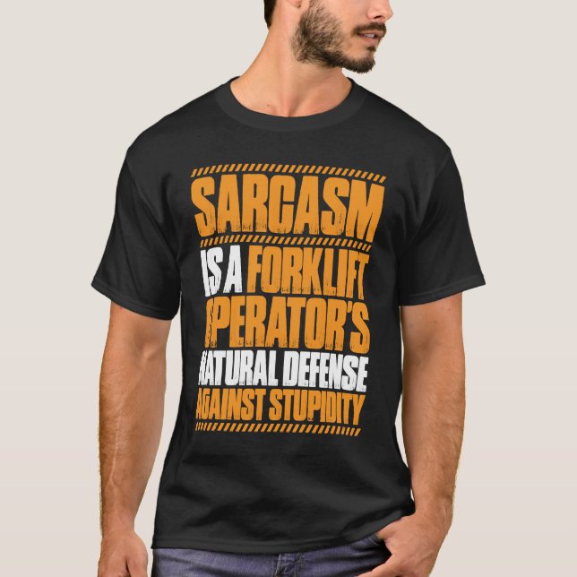 T-shirt Forklift Driver Sarcasm Forklift Operator (Devant)