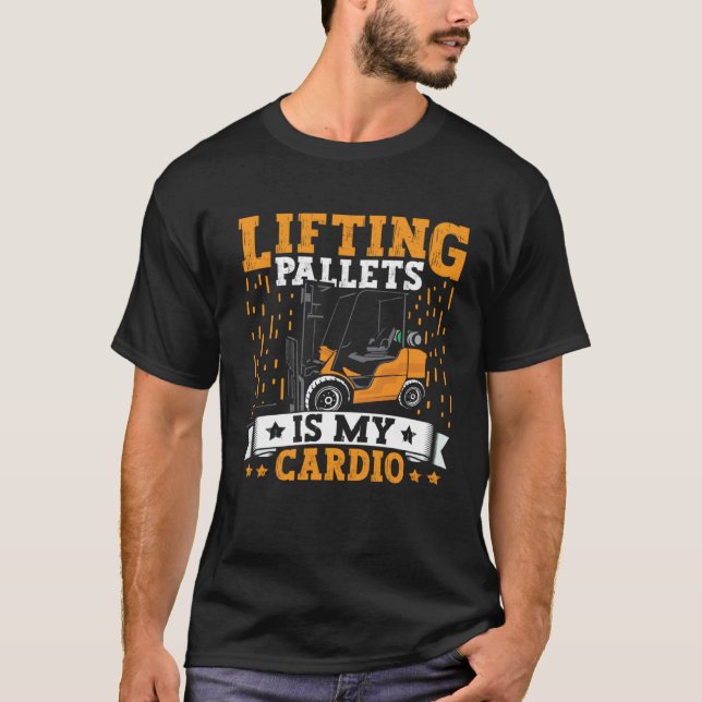 T-shirt Forklift Operator Lifting Pallets Forklift Driver  (Devant)