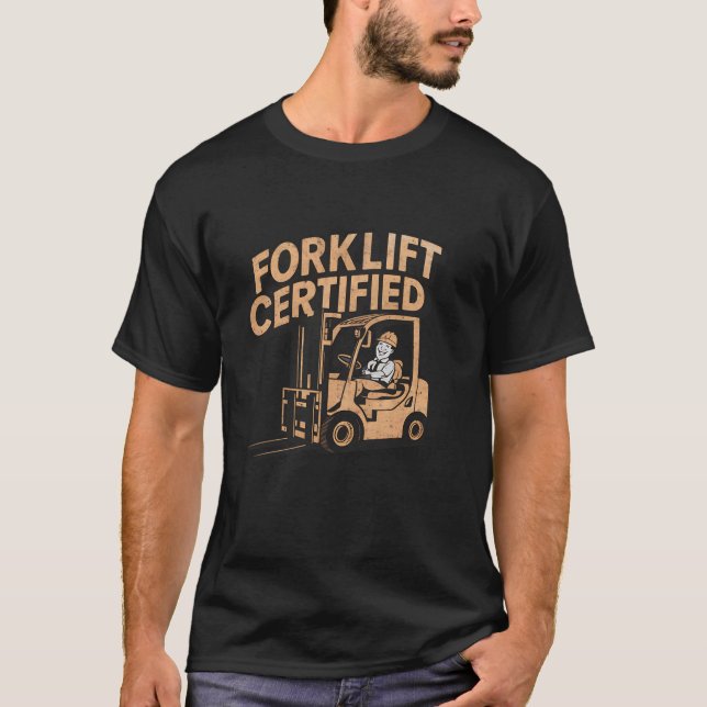 T-shirt Forklifts d'ouvriers d'usine certifiés (Devant)