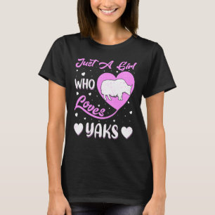 T-shirt Forme cardiaque Yak Juste Une Fille Qui Aime Yaks